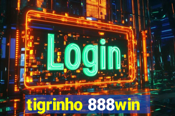 tigrinho 888win