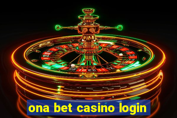 ona bet casino login