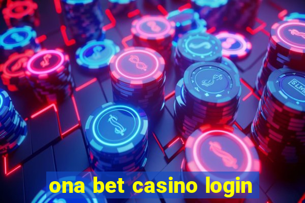 ona bet casino login