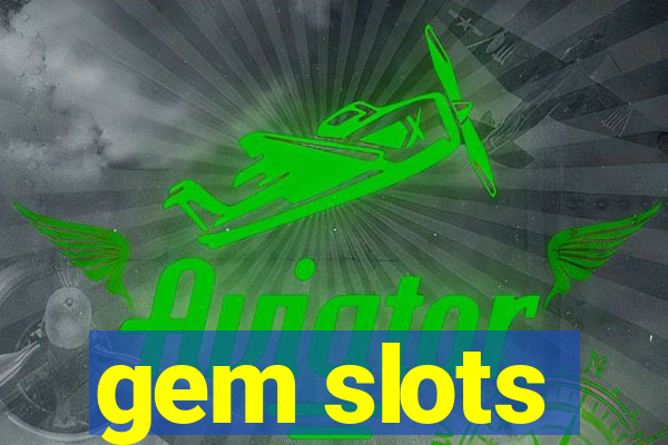gem slots