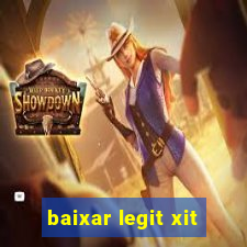baixar legit xit