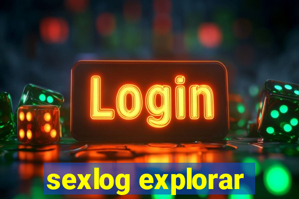 sexlog explorar