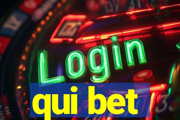 qui bet