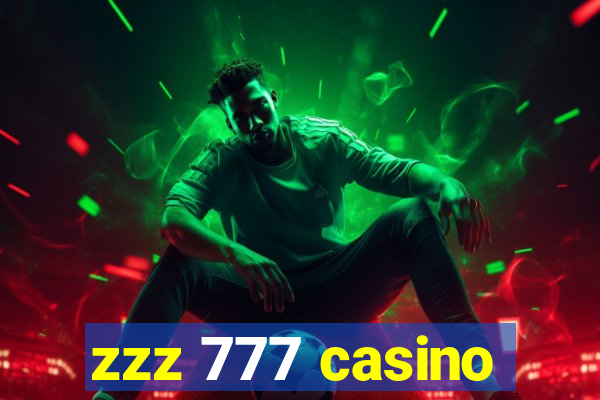 zzz 777 casino