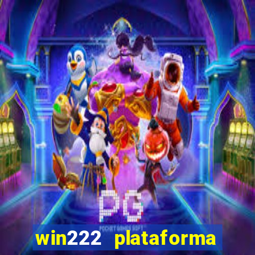 win222 plataforma de jogos
