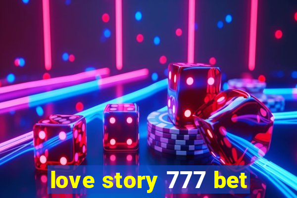 love story 777 bet