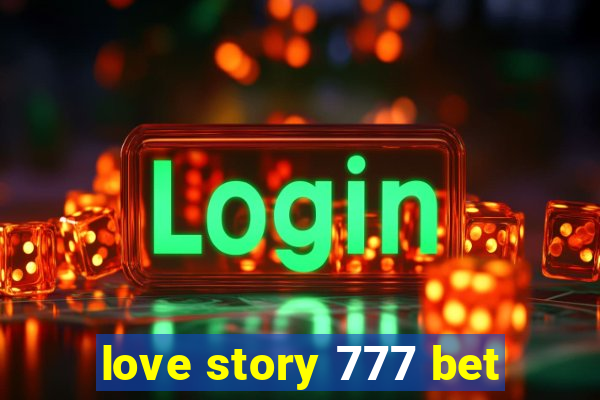 love story 777 bet