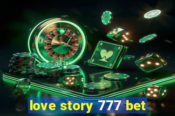 love story 777 bet