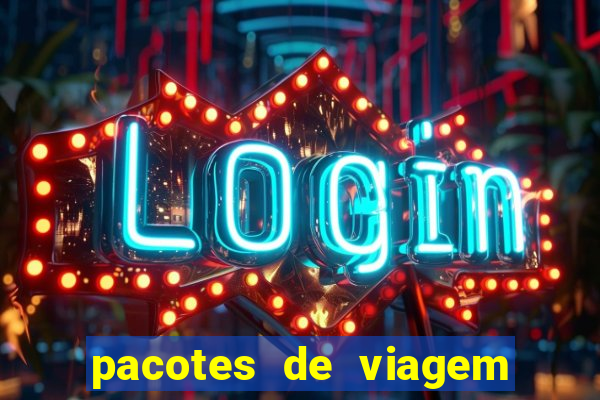 pacotes de viagem saindo de salvador