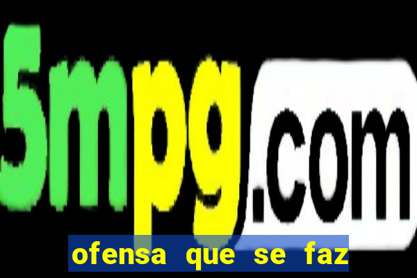 ofensa que se faz a algu茅m injuria codycross