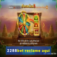 2288bet reclame aqui