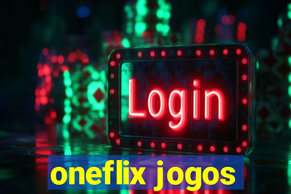 oneflix jogos