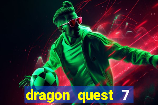 dragon quest 7 pt-br ps1