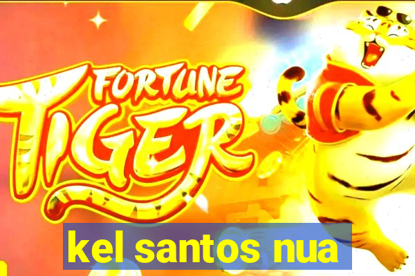 kel santos nua