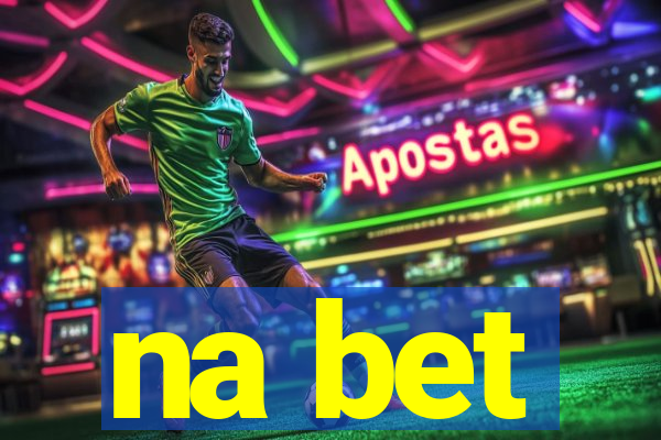 na bet