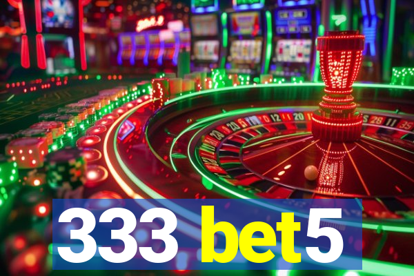 333 bet5