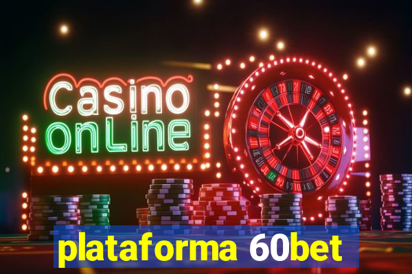 plataforma 60bet