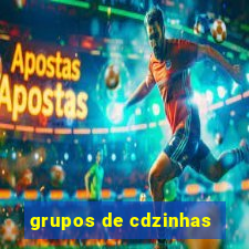 grupos de cdzinhas