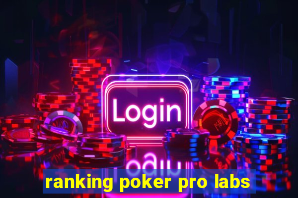 ranking poker pro labs