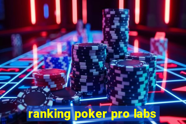 ranking poker pro labs