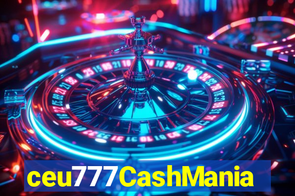 ceu777CashMania