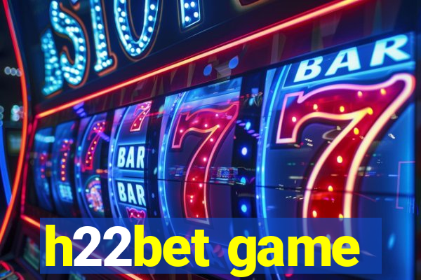 h22bet game