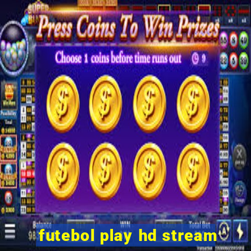 futebol play hd stream