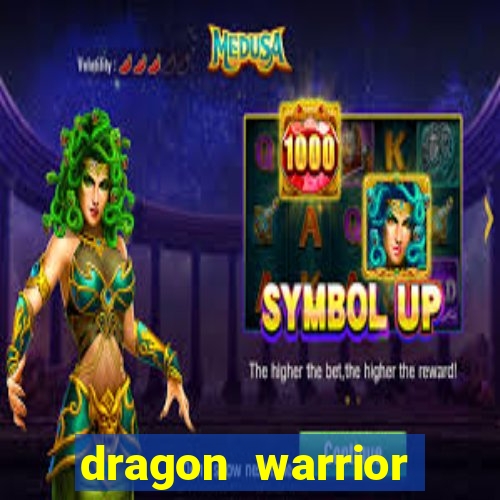 dragon warrior legend champion dinheiro infinito