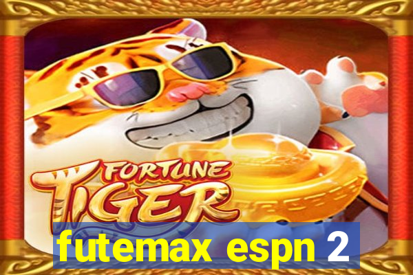 futemax espn 2