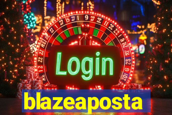 blazeaposta