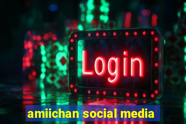 amiichan social media