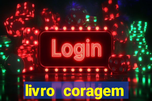 livro coragem desbravadores pdf