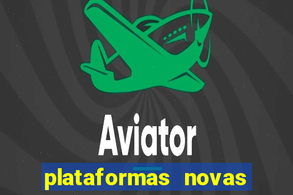 plataformas novas fortune tiger