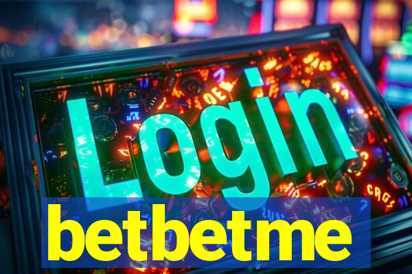 betbetme