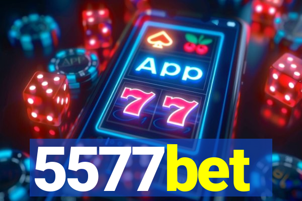 5577bet