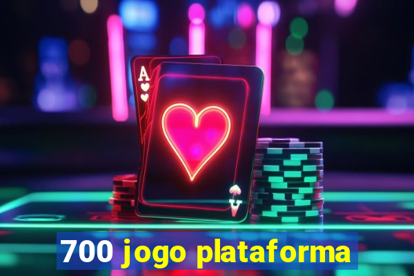 700 jogo plataforma
