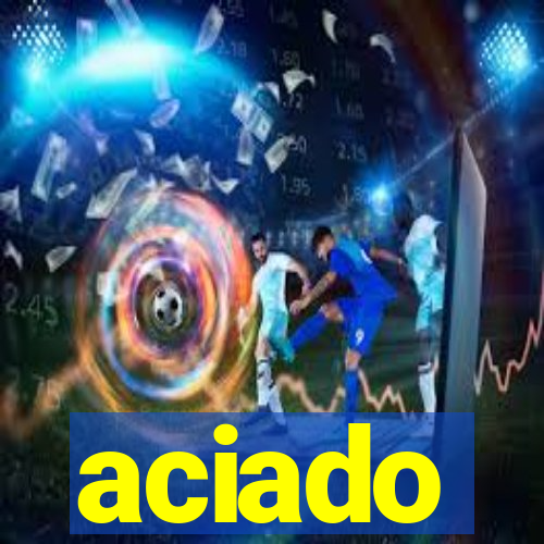 aciado