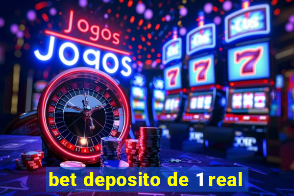 bet deposito de 1 real