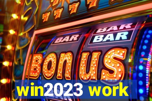 win2023 work