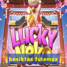 besiktas futemax