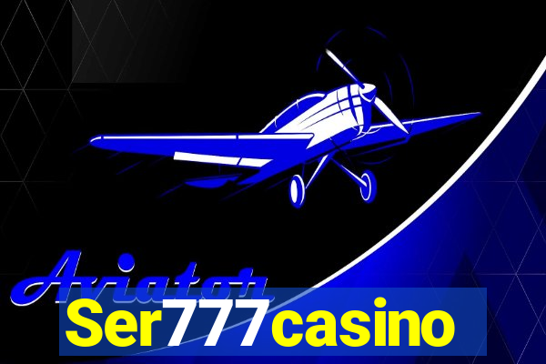 Ser777casino