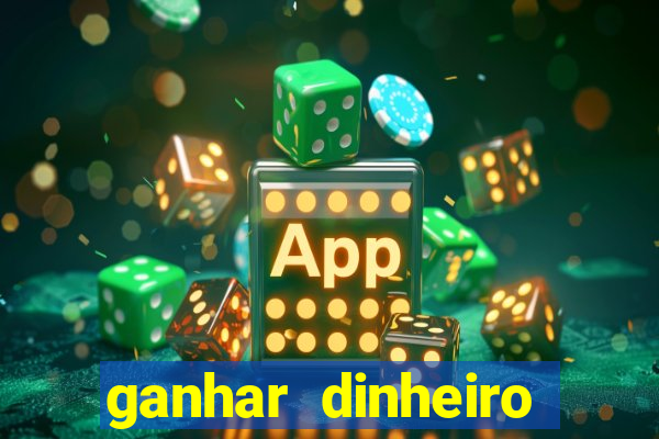 ganhar dinheiro online jogando