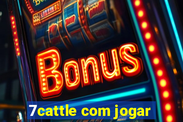 7cattle com jogar