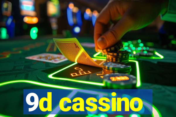 9d cassino
