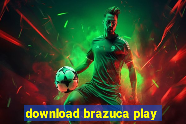 download brazuca play