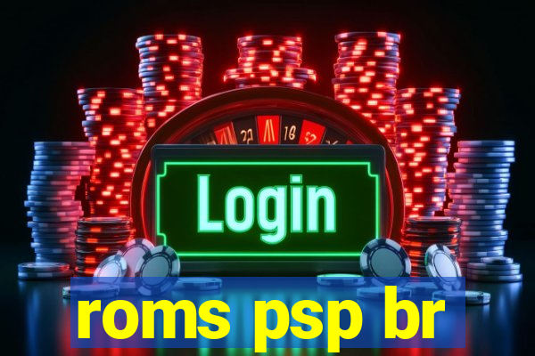 roms psp br