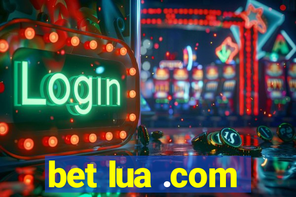 bet lua .com