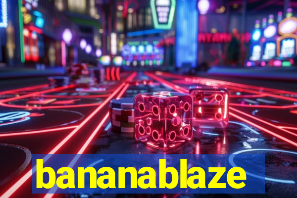 bananablaze