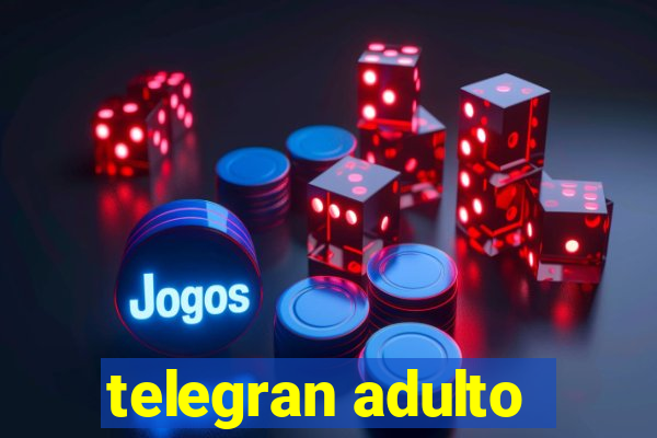 telegran adulto