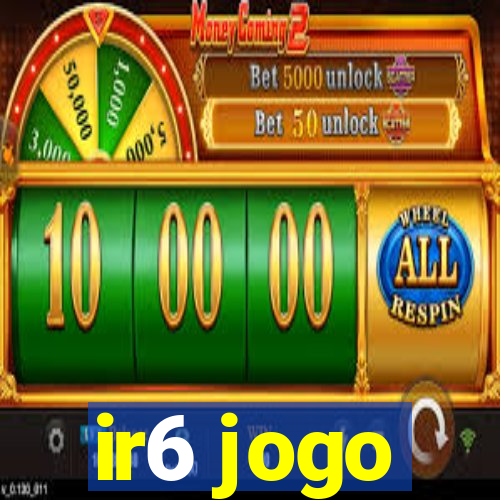 ir6 jogo